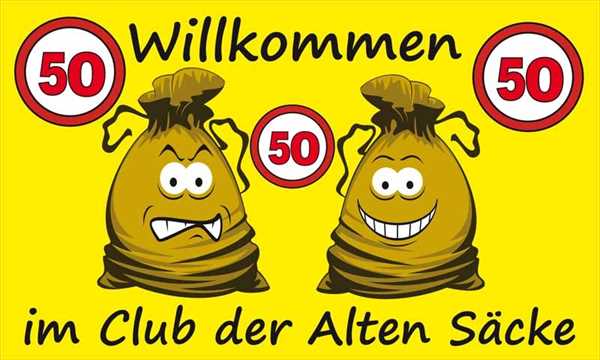 Geburtstag- 50 Jahre , Willkommen im Club der alten Säcke 90x150 cm Digitaldruck