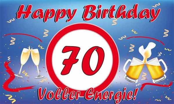 Geburtstag- 70 Jahre , Happy Birthday, voller Energie 90x150 cm Digitaldruck