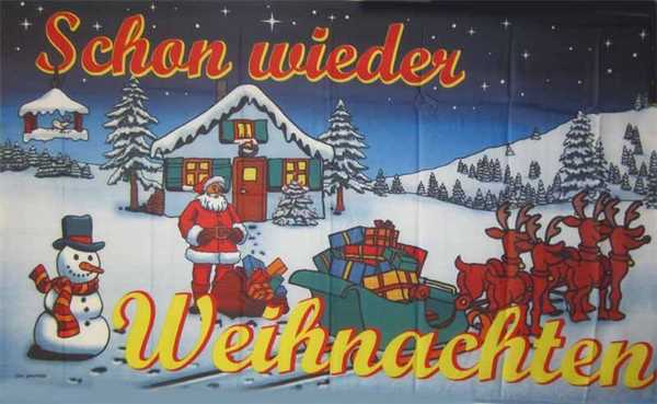 Weihnachten-Schon wieder Weihnachten Flagge 90x150 cm,160 Dernier (G)Sonderangebot