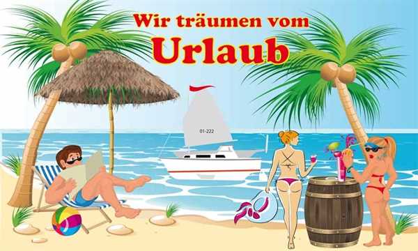 Urlaub Wir träumen vom Urlaub Wetter Sommer 90x150 cm Digitaldruck