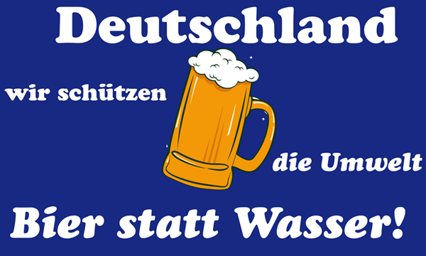 Bier statt Wasser Flagge 90x150 cm