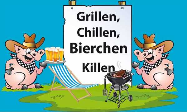 Grillen chillen Bierchen killen Flagge 90x150 cm Digitaldruck